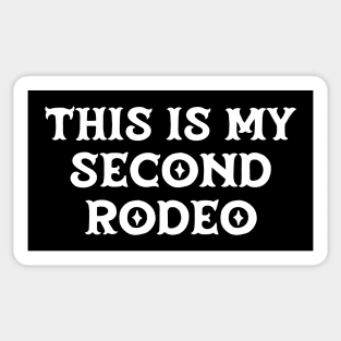 This is my second rodeo (white old west letters) Sticker